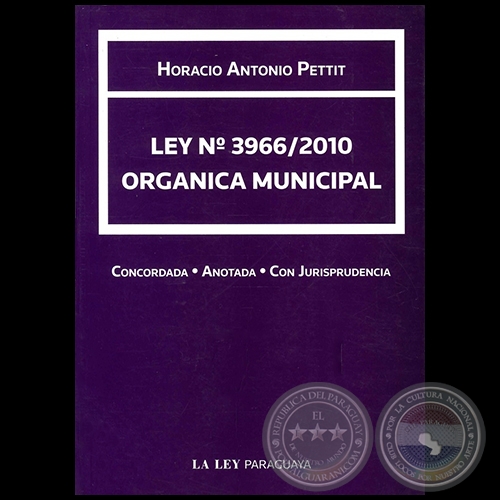LEY Nº 3966/2010  ORGANICA MUNICIPAL - Autor: HORACIO ANTONIO PETTIT - Año 2011